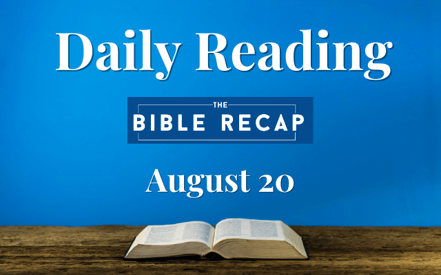 Daily Reading with The Bible Recap - August 20