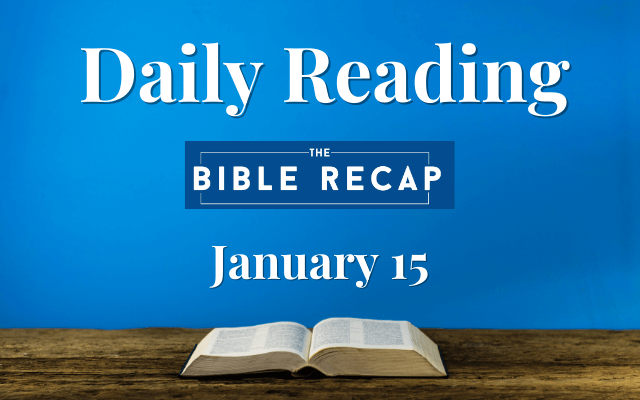 Daily Reading with The Bible Recap - January 15