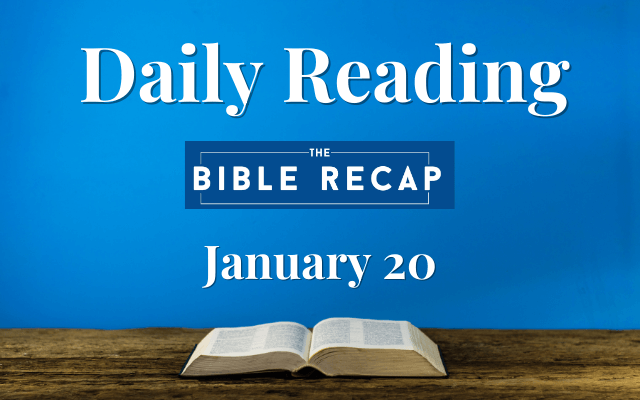 Daily Reading with The Bible Recap - January 20