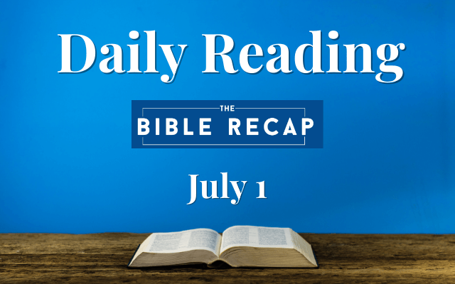 Daily Reading with The Bible Recap - July 1