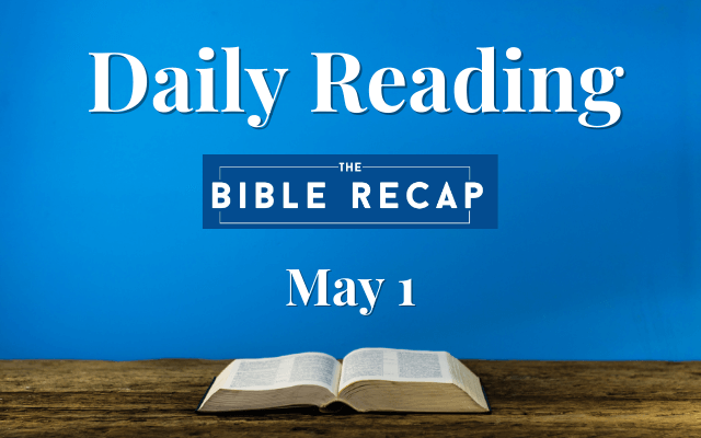 Daily Reading with The Bible Recap - May 1