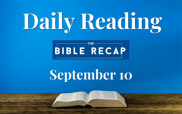 Daily Reading with The Bible Recap - September 10