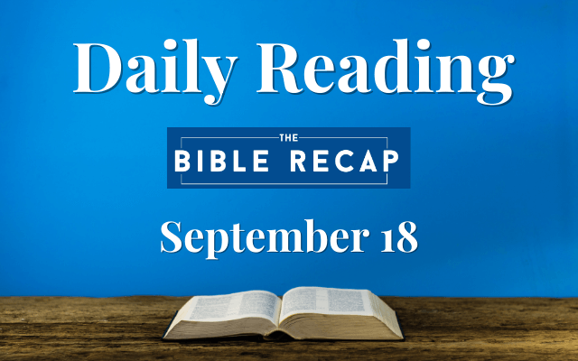 Daily Reading with The Bible Recap - September 18