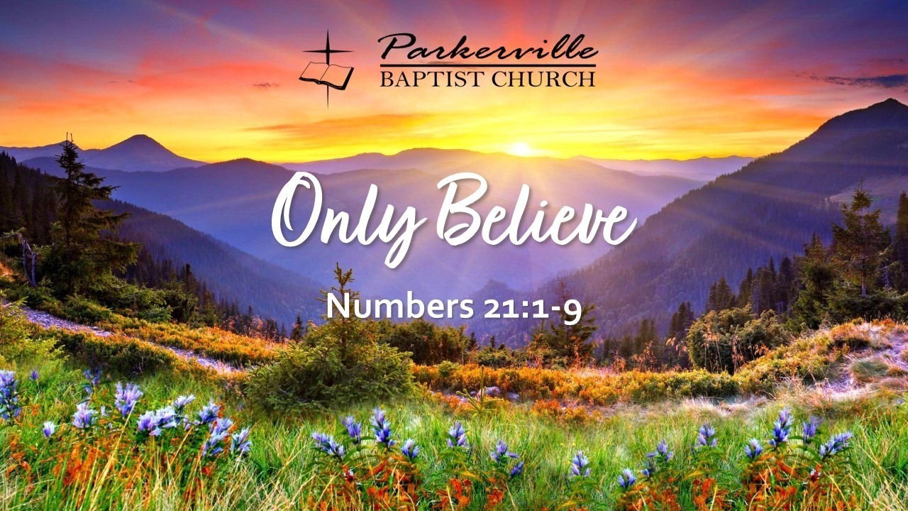 Only Believe | Parkerville Baptist Church